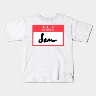 Hello, my name is Sam Kids T-Shirt